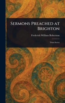 Hardcover Sermons Preached at Brighton Book