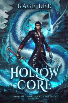 Hollow Core - Book #1 of the School of Swords and Serpents