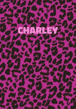 Paperback Charley: Personalized Pink Leopard Print Notebook (Animal Skin Pattern). College Ruled (Lined) Journal for Notes, Diary, Journa Book
