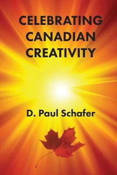 Paperback Celebrating Canadian Creativity: Canada 150 Edition Book
