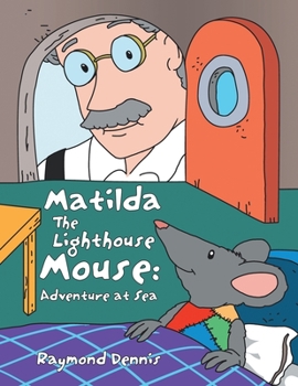 Paperback Matilda the Lighthouse Mouse: Adventure at Sea Book