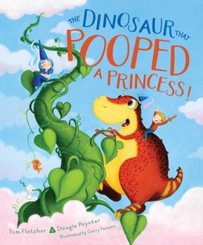 The Dinosaur That Pooped a Princess! - Book  of the Dinosaur that Pooped