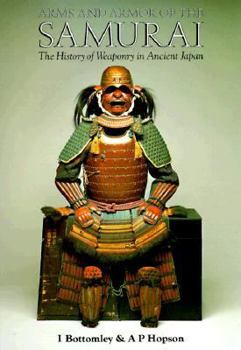 Hardcover Arms and Armor of the Samurai: The History of Weaponry in Ancient Japan Book