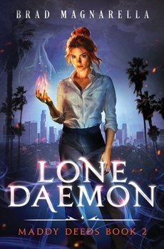 Lone Daemon (Maddy Deeds) - Book #2 of the Maddy Deeds