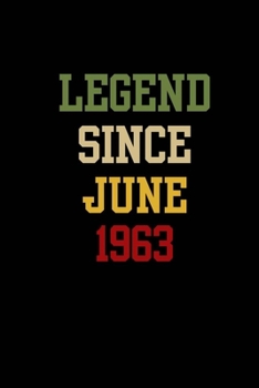 Legend Since June 1963 Best 57th Anniversary Gift For Men & Women: Journal / Notebook / Diary Gift 120 pages, 6”x9”, Soft Cover, Matte Finish