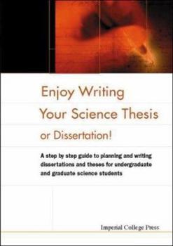 Paperback Enjoy Writing Your Science Thesis or Dissertation! Book