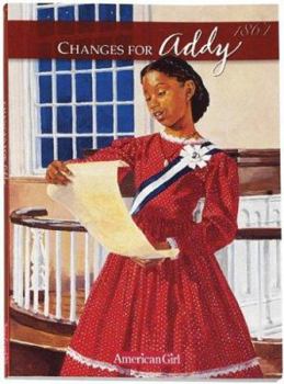 Changes for Addy: A Winter Story - Book #6 of the American Girl: Addy