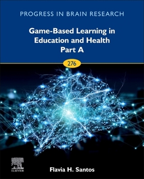 Hardcover Game-Based Learning in Education and Health - Part a: Volume 276 Book