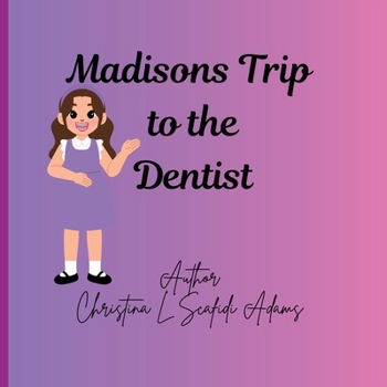 Paperback Madisons Trip to the Dentist Book