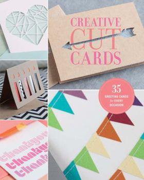 Paperback Creative Cut Cards: 35 Greeting Cards for Every Occasion Book