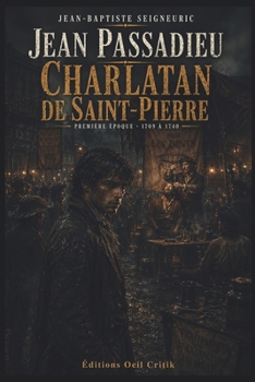 Paperback Jean Passadieu - Charlatan de Saint-Pierre [French] Book