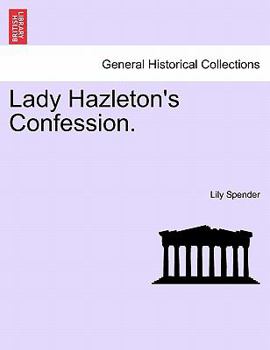 Paperback Lady Hazleton's Confession. Book
