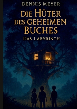 Paperback Die Hüter des geheimen Buches: Das Labyrinth [German] Book