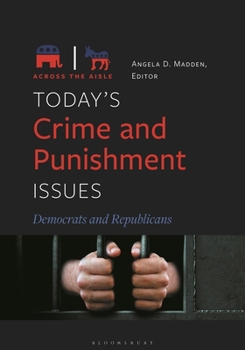 Paperback Today's Crime and Punishment Issues: Democrats and Republicans Book