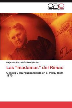 Paperback Las "Madamas" del Rimac [Spanish] Book