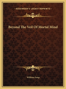 Beyond The Veil Of Mortal Mind