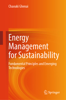 Hardcover Energy Management for Sustainability: Fundamental Principles and Emerging Technologies Book