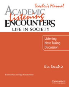 Paperback Academic Listening Encounters: Life in Society Teacher's Manual: Listening, Note Taking, and Discussion Book