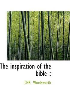 Paperback The Inspiration of the Bible Book