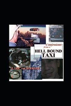 Paperback The Complete Confessions of a Hell Bound Taxi Book