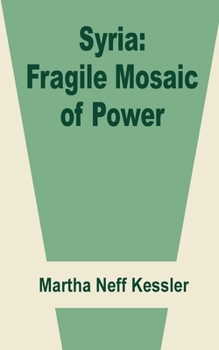 Paperback Syria: Fragile Mosaic of Power Book