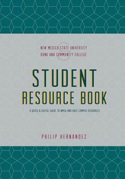 Paperback Student Resource Book: A Quick and Useful Guide to NMSU & DACC Campus Resources Book