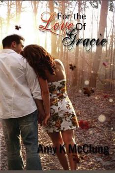 For the Love of Gracie - Book #1 of the Southern Devotion Series