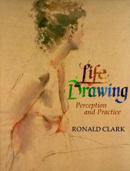 Hardcover Life Drawing: Perception and Practice Book