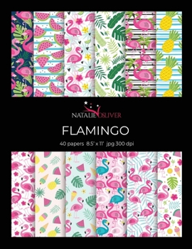 Paperback Flamingo: Scrapbooking, Design and Craft Paper, 40 sheets, 12 designs, size 8.5 "x 11", from Natalie Osliver Book