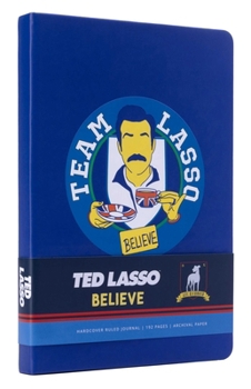 Hardcover Ted Lasso: Believe Hardcover Journal Book