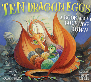 Hardcover Ten Dragon Eggs: A Book about Counting Down Book