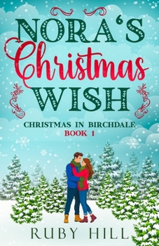 Nora's Christmas Wish: A Sweet Small-Town Romance