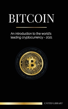 Paperback Bitcoin: An introduction to the world's leading cryptocurrency - 2022 Book