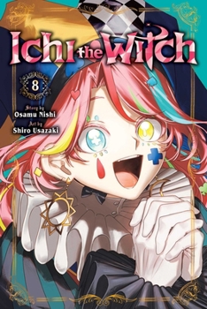 Ichi the Witch, Vol. 8 - Book #8 of the 魔男のイチ [Madan no Ichi]