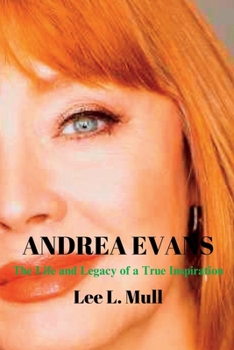 Paperback Andrea Evans: The Life and Legacy of a True Inspiration Book