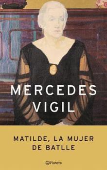 Paperback Matilde, La Mujer de Batlle (Autores Espa~noles E Iberoamericanos) (Spanish Edition) [Spanish] Book