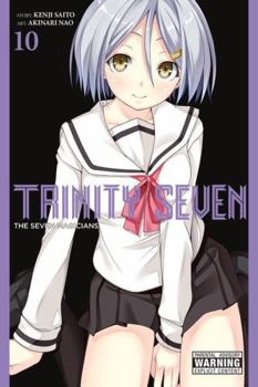 Trinity Seven: The Seven Magicians, Vol. 10 - Book #10 of the  7 / Trinity Seven