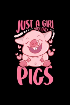 Adorable Just a Girl Who Loves Pigs Cute Piglet: Blank Lined Notebook Journal for Work, School, Office | 6x9 110 page