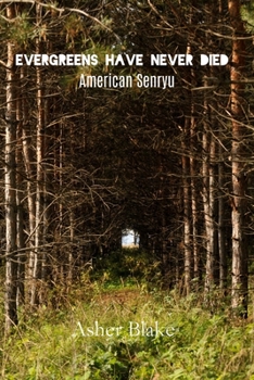 Paperback Evergreens Have Never Died: American Senryu Book