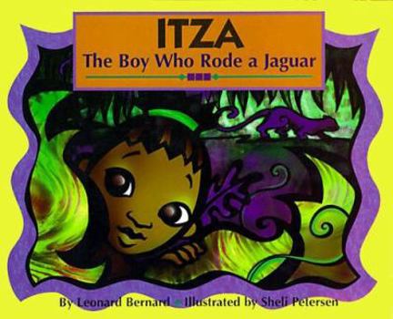 Hardcover Itza: The Boy Who Rode a Jaguar Book