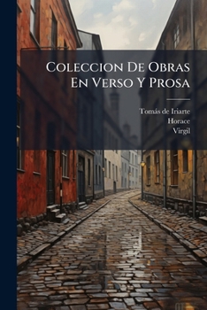 Paperback Coleccion De Obras En Verso Y Prosa: Varias Obras Críticas [Spanish] Book