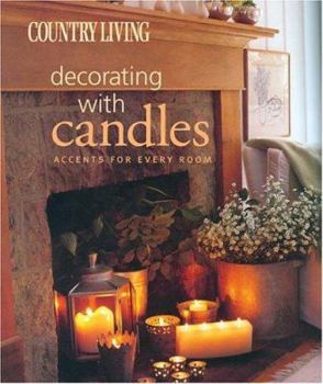 Paperback Country Living Decorating with Candles: Accents for Every Room Book