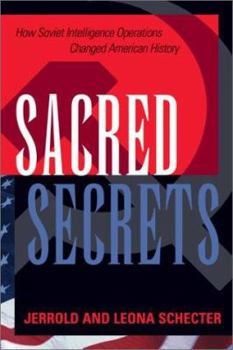 Hardcover Sacred Secrets: How Soviet Intelligence Operations Changed American History Book