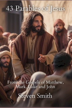 Paperback 43 Parables of Jesus: From the Gospels of Matthew, Mark, Luke and John Book