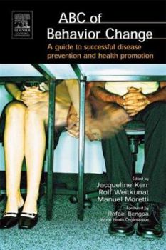 Paperback The ABC of Behavior Change: A Guide to Successful Disease Prevention and Health Promotion Book
