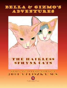 Paperback Bella & Gizmo's Adventures: The Hairless Sphynx Cats Book