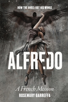 Paperback Alfredo: How The Angel Got His Wings Book