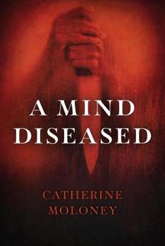 Hardcover A Mind Diseased Book