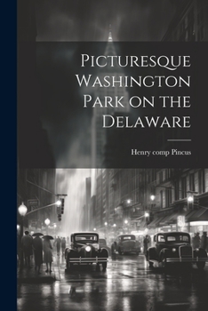 Paperback Picturesque Washington Park on the Delaware Book