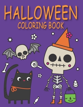 Halloween Coloring Book: Children Coloring Workbooks for Kids: Boys, Girls and Toddlers Ages 2-4